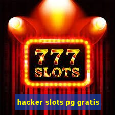 hacker slots pg gratis